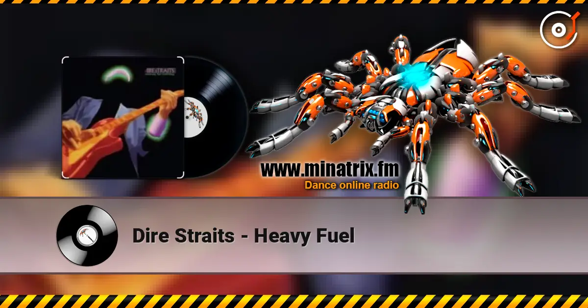 Dire Straits - Heavy Fuel online in hoher Qualität hören | Minatrix.FM