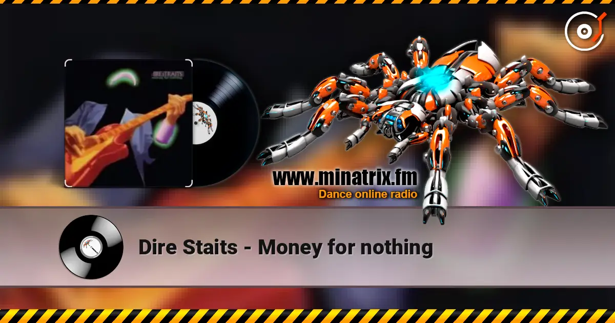 Dire Staits - Money for nothing online in hoher Qualität hören | Minatrix.FM