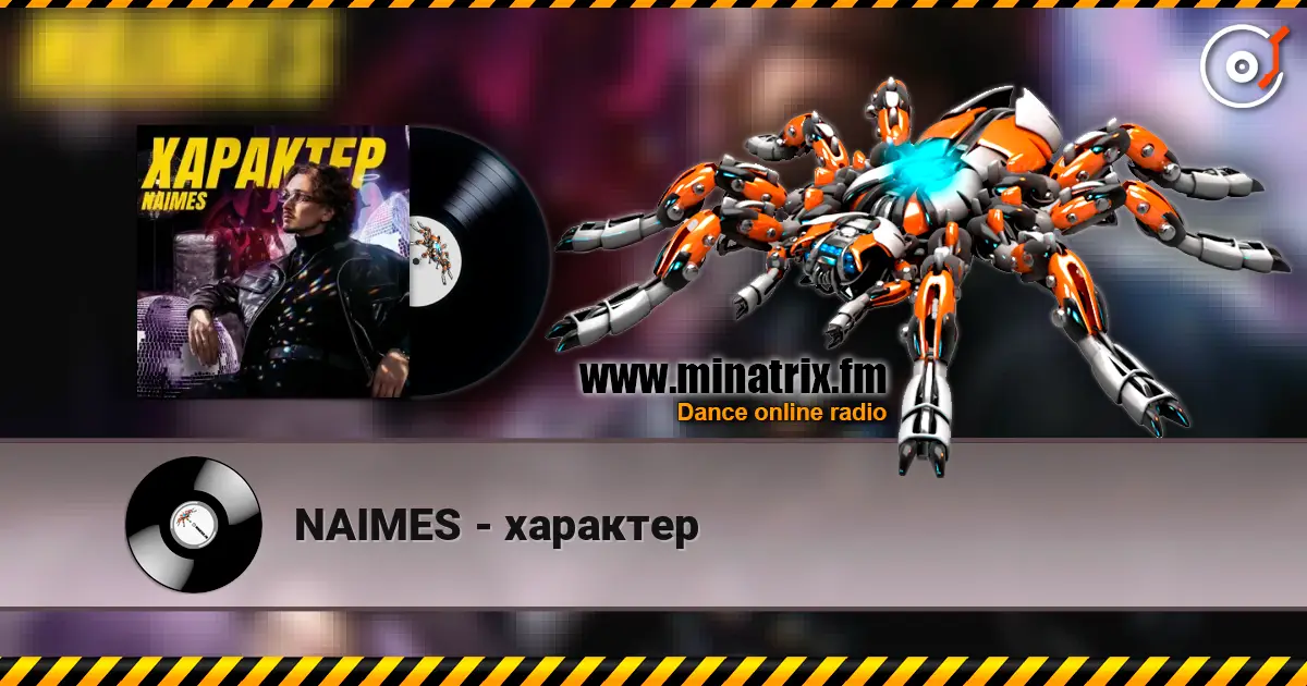 NAIMES - характер online in hoher Qualität hören | Minatrix.FM