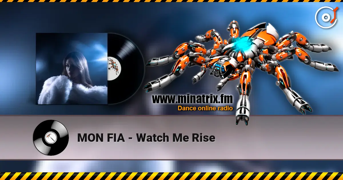MON FIA - Watch Me Rise online in hoher Qualität hören | Minatrix.FM