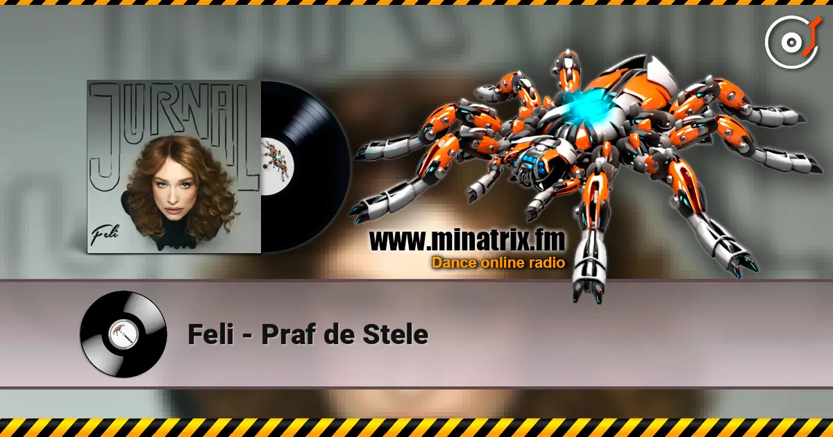 Feli - Praf de Stele online in hoher Qualität hören | Minatrix.FM