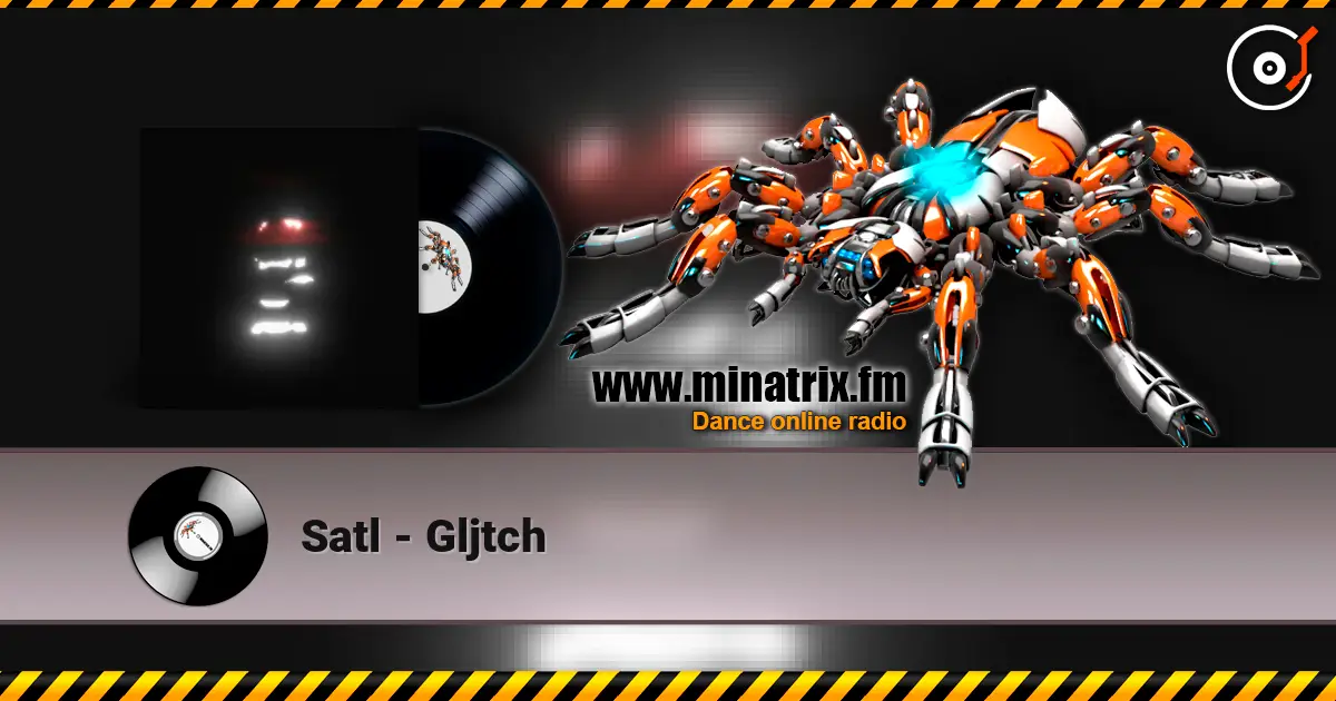 Satl - Gljtch online in hoher Qualität hören | Minatrix.FM