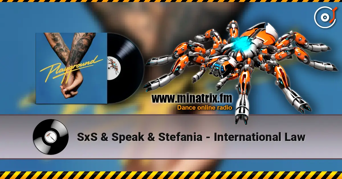 SxS & Speak & Stefania - International Law online in hoher Qualität hören | Minatrix.FM