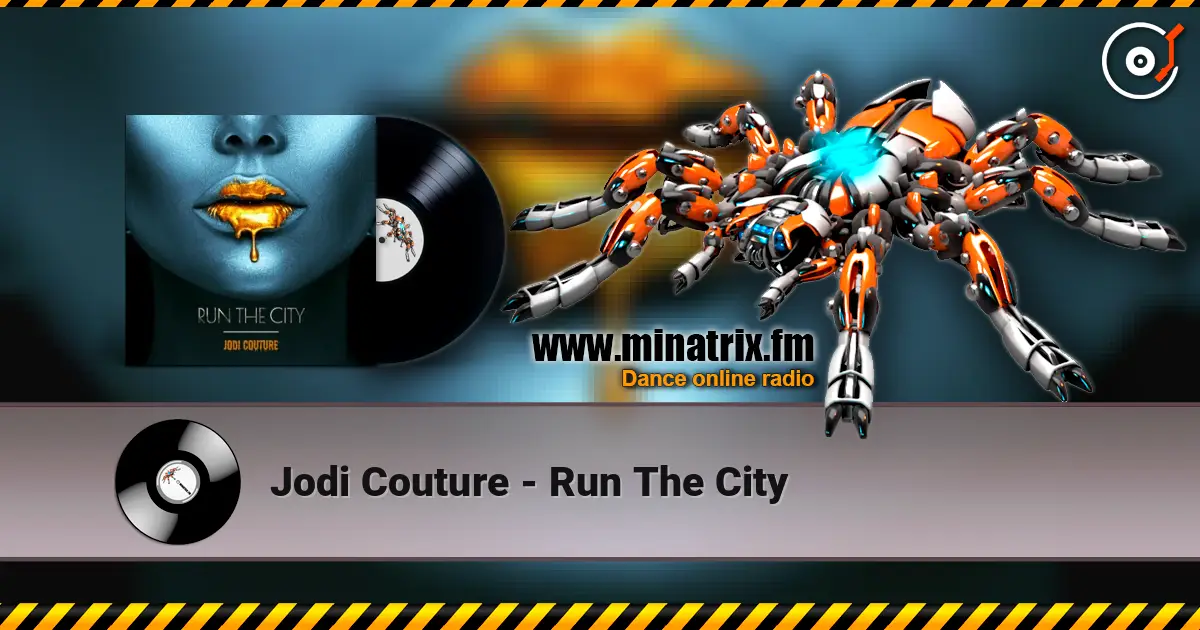 Jodi Couture - Run The City online in hoher Qualität hören | Minatrix.FM