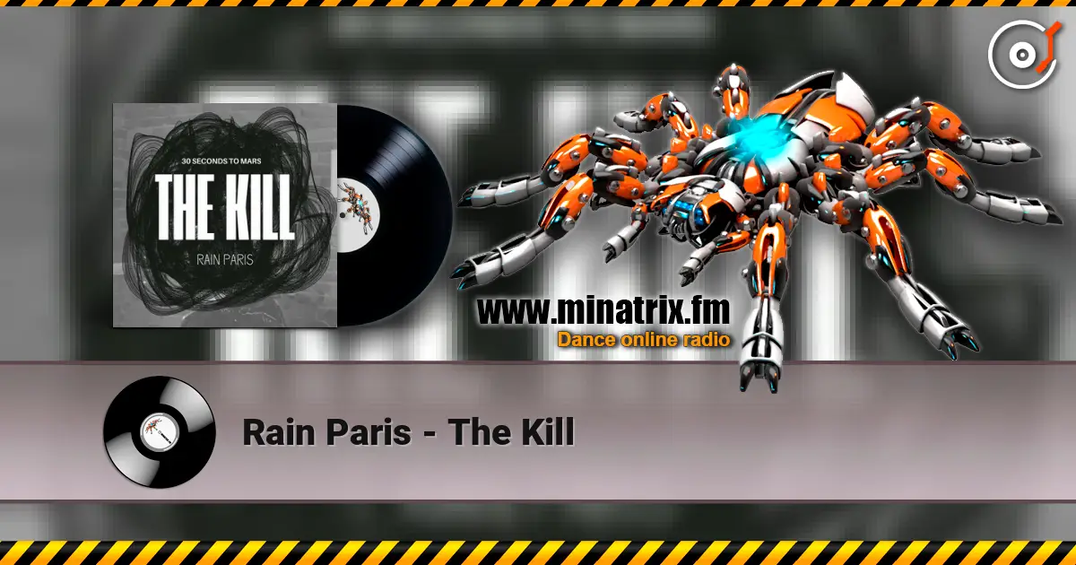 Rain Paris - The Kill online in hoher Qualität hören | Minatrix.FM