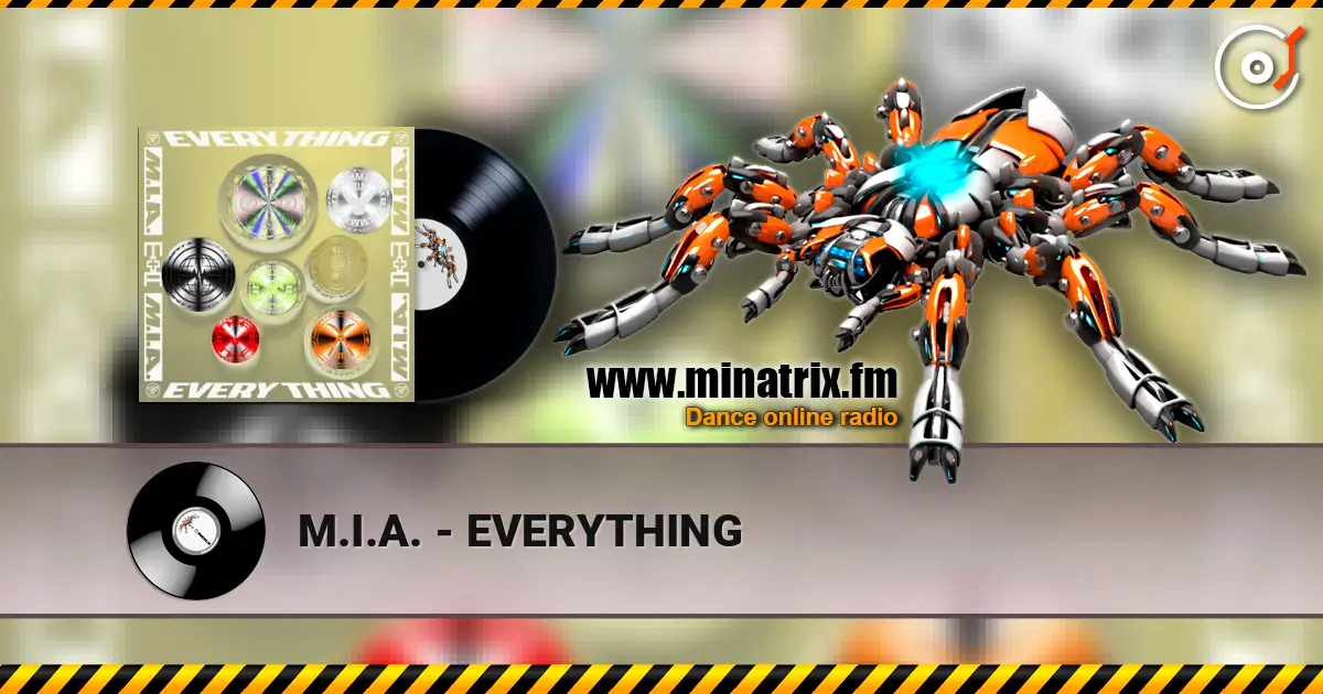 M.I.A. - EVERYTHING online in hoher Qualität hören | Minatrix.FM