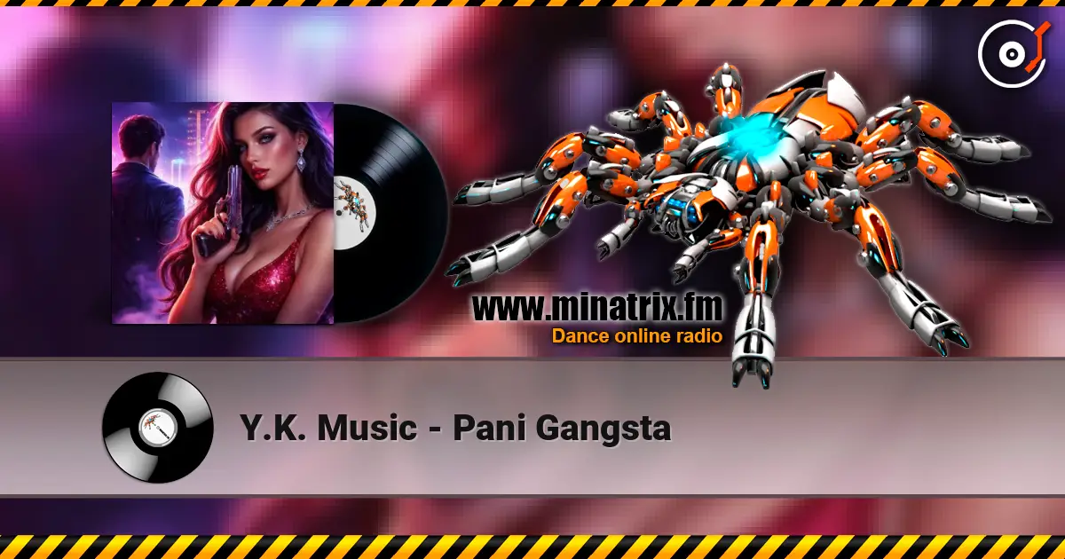 Y.K. Music - Pani Gangsta online in hoher Qualität hören | Minatrix.FM