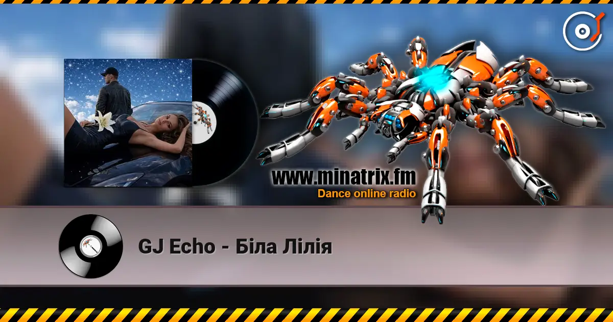 GJ Echo - Біла Лілія online in hoher Qualität hören | Minatrix.FM