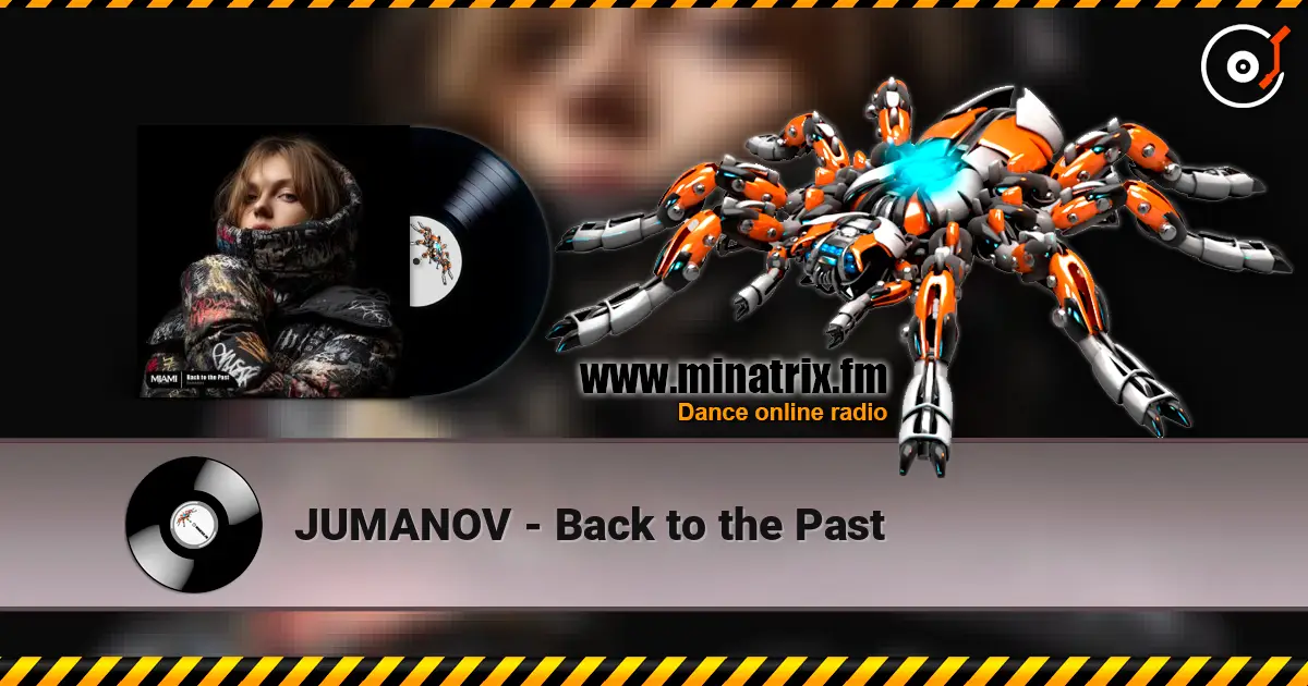 JUMANOV - Back to the Past online in hoher Qualität hören | Minatrix.FM