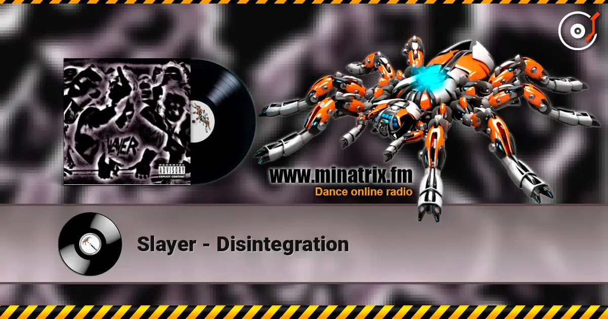 Slayer - Disintegration online in hoher Qualität hören | Minatrix.FM
