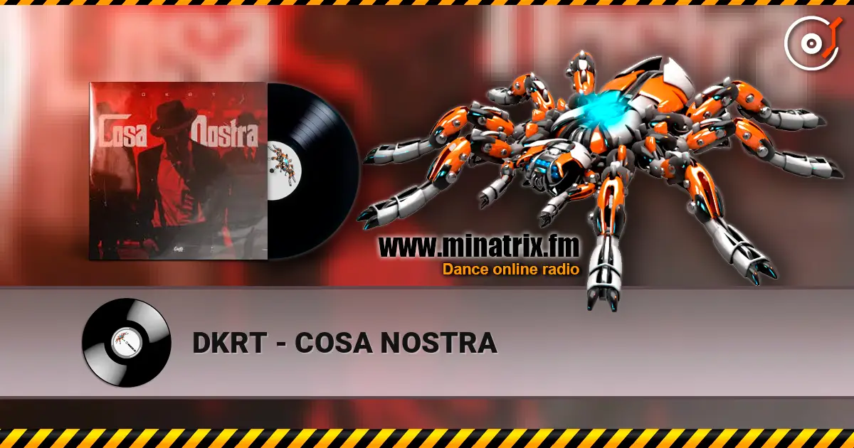 DKRT - COSA NOSTRA online in hoher Qualität hören | Minatrix.FM