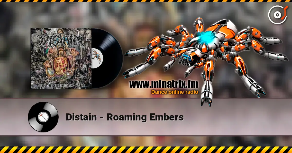 Distain - Roaming Embers online in hoher Qualität hören | Minatrix.FM