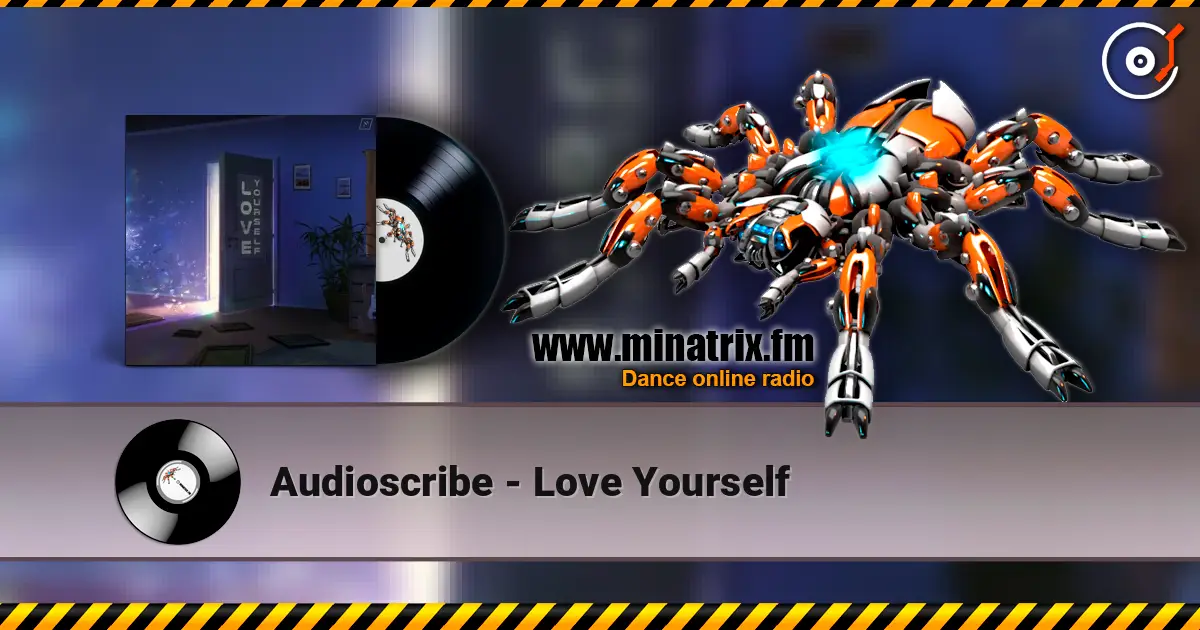 Audioscribe - Love Yourself online in hoher Qualität hören | Minatrix.FM