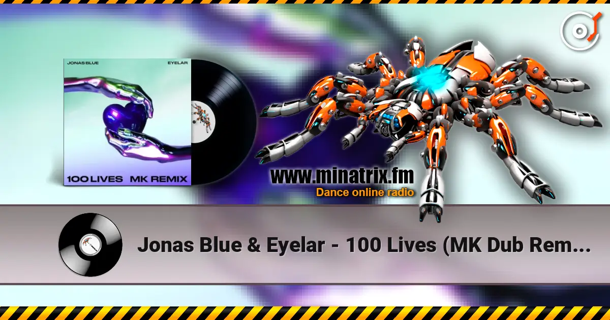 Jonas Blue & Eyelar - 100 Lives (MK Dub Remix) online in hoher Qualität hören | Minatrix.FM
