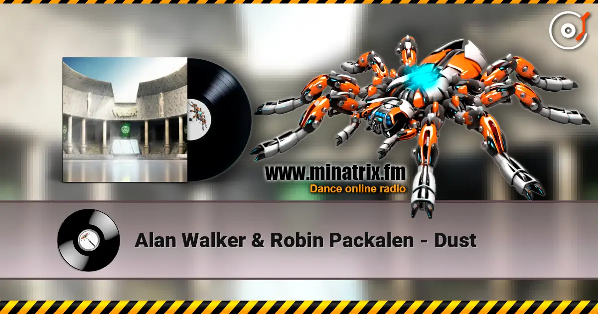 Alan Walker & Robin Packalen - Dust online in hoher Qualität hören | Minatrix.FM