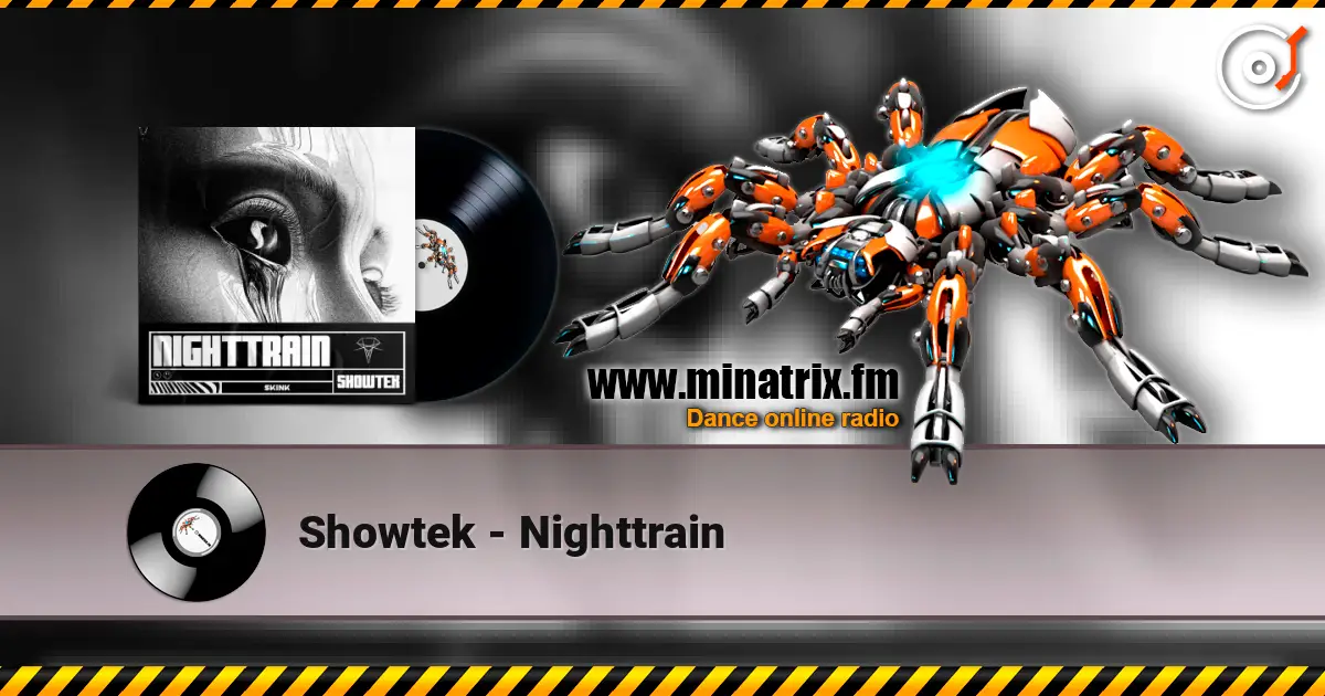 Showtek - Nighttrain online in hoher Qualität hören | Minatrix.FM