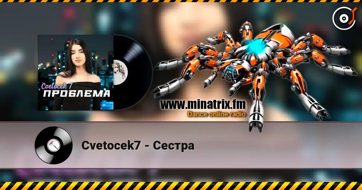 Cvetocek7 - Сестра online in hoher Qualität hören | Minatrix.FM