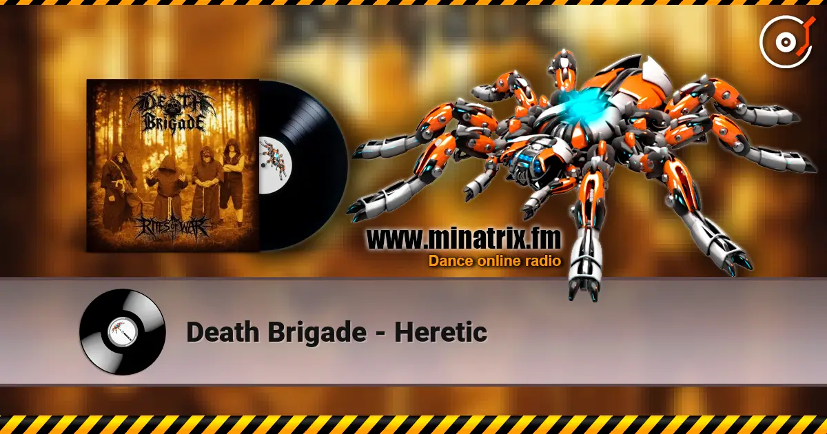 Death Brigade - Heretic online in hoher Qualität hören | Minatrix.FM