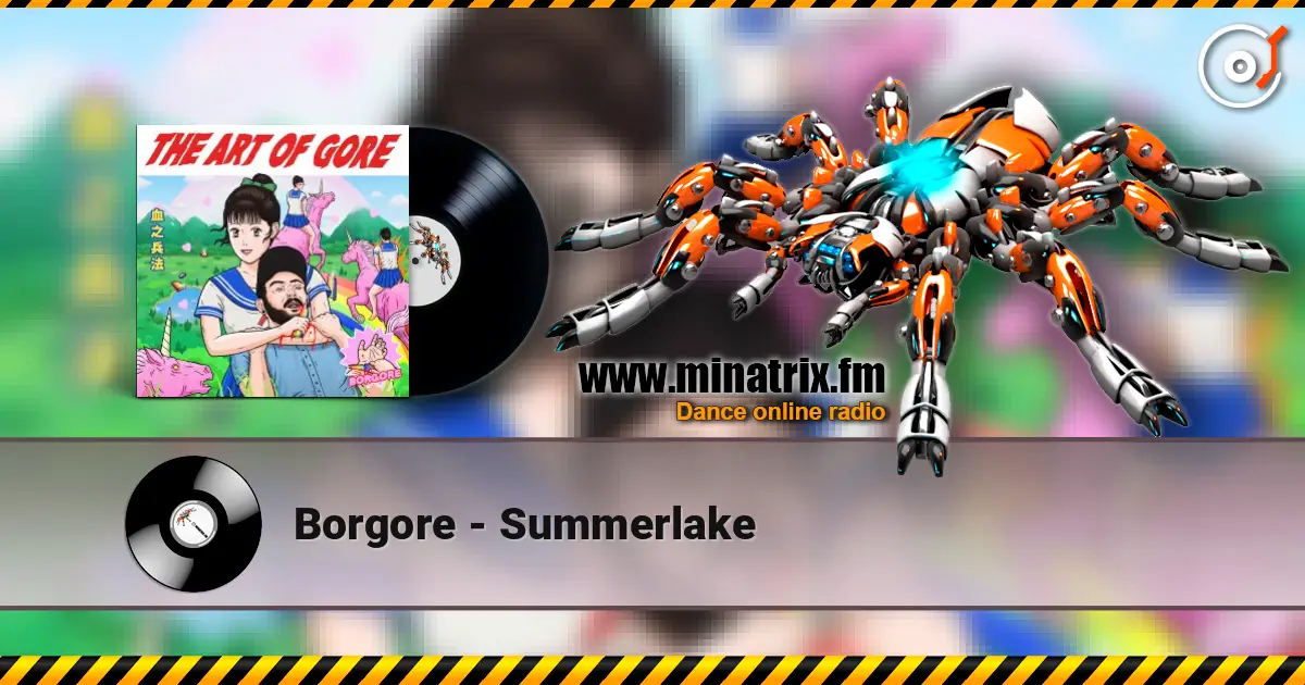 Borgore - Summerlake online in hoher Qualität hören | Minatrix.FM