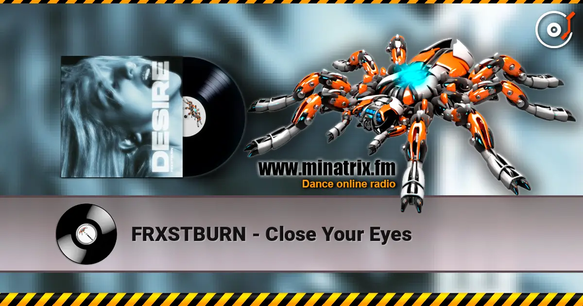 FRXSTBURN - Close Your Eyes online in hoher Qualität hören | Minatrix.FM