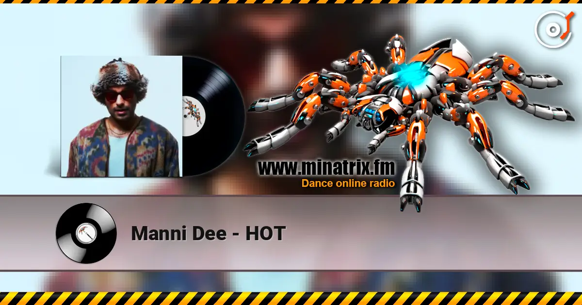 Manni Dee - HOT online in hoher Qualität hören | Minatrix.FM