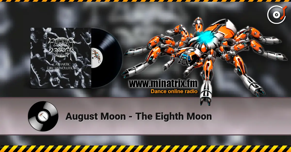August Moon - The Eighth Moon online in hoher Qualität hören | Minatrix.FM