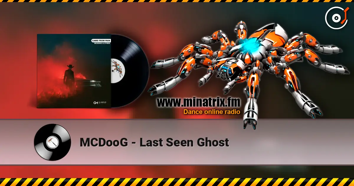 MCDooG - Last Seen Ghost online in hoher Qualität hören | Minatrix.FM