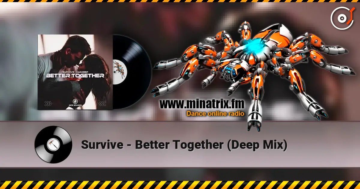 Survive - Better Together (Deep Mix) online in hoher Qualität hören | Minatrix.FM