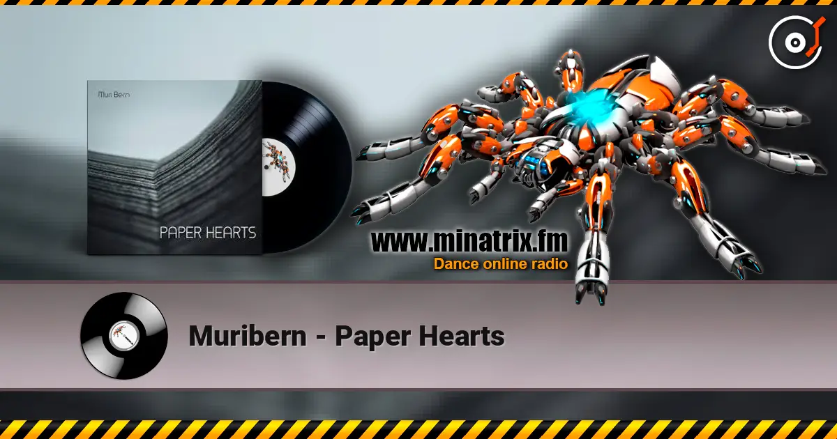 Muribern - Paper Hearts online in hoher Qualität hören | Minatrix.FM