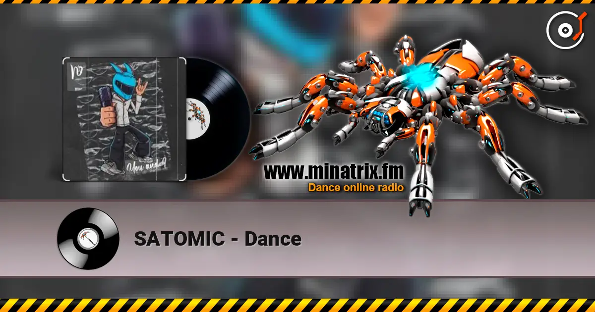 SATOMIC - Dance online in hoher Qualität hören | Minatrix.FM