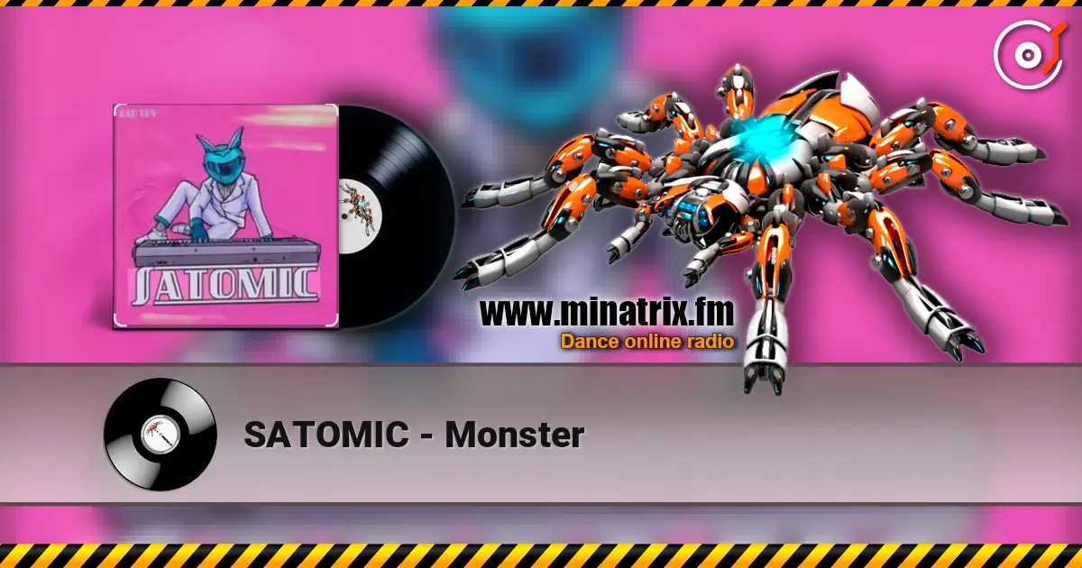SATOMIC - Monster online in hoher Qualität hören | Minatrix.FM
