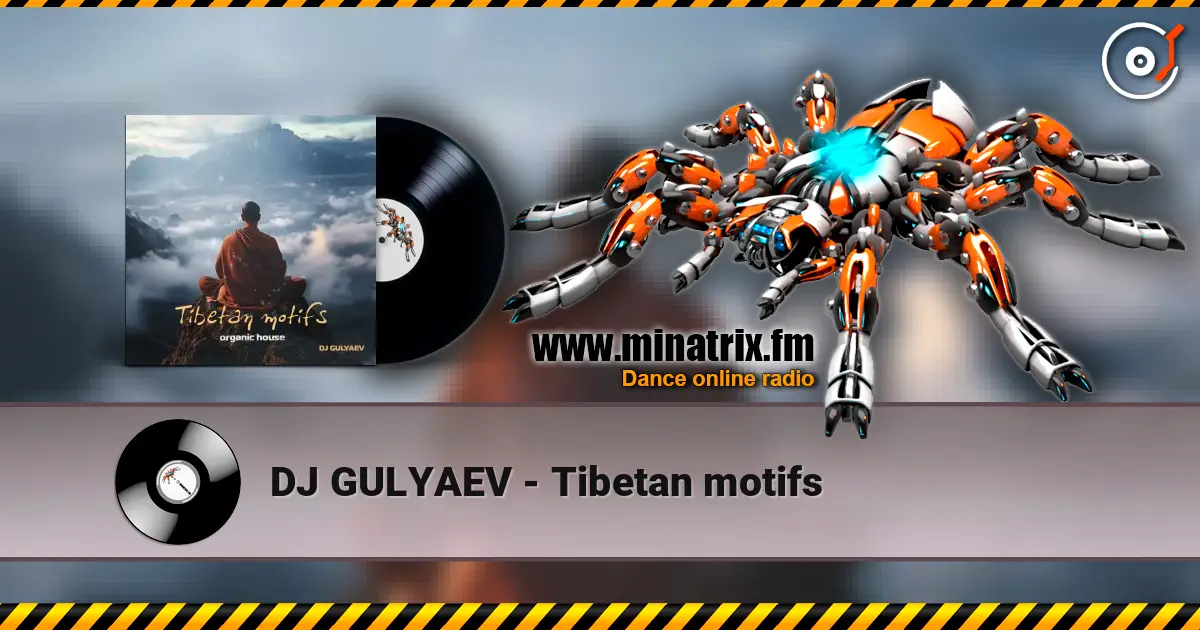 DJ GULYAEV - Tibetan motifs online in hoher Qualität hören | Minatrix.FM