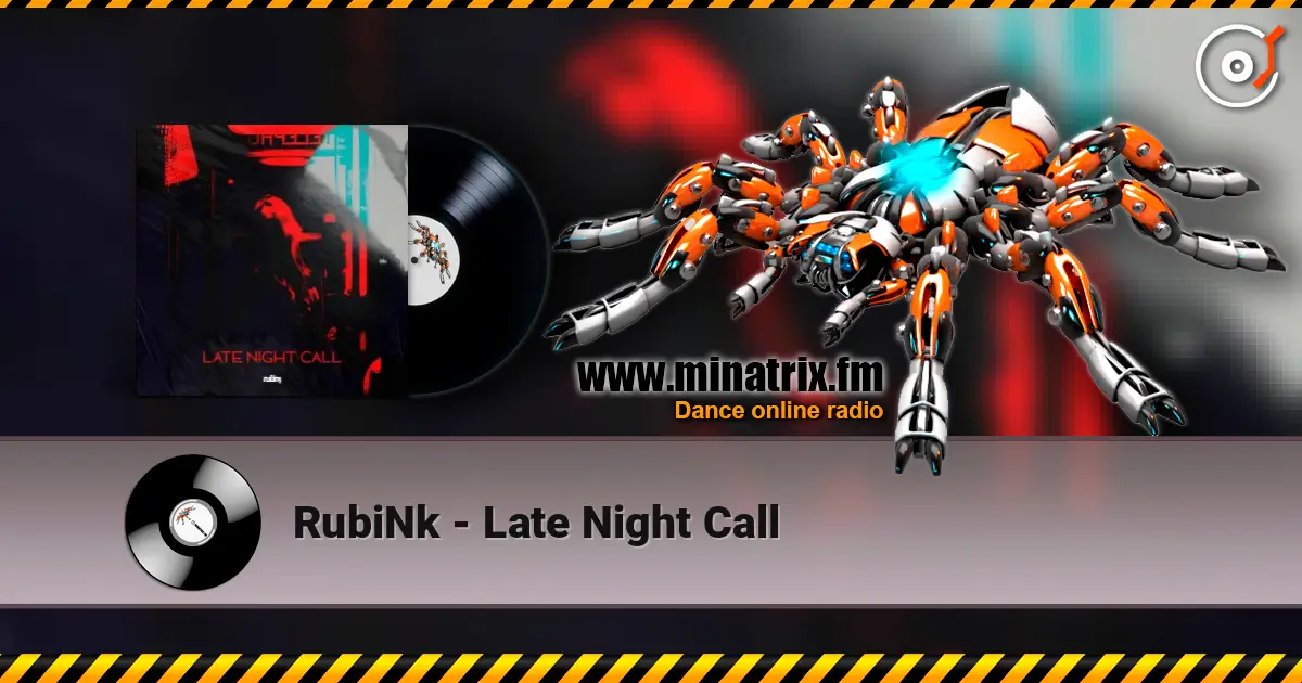 RubiNk - Late Night Call online in hoher Qualität hören | Minatrix.FM