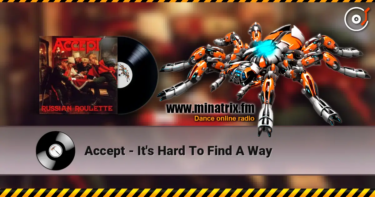 Accept - It's Hard To Find A Way online in hoher Qualität hören | Minatrix.FM
