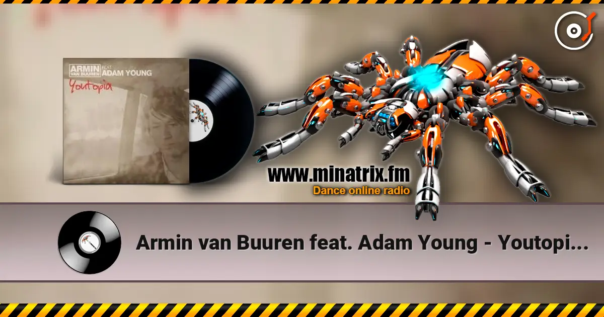 Armin van Buuren feat. Adam Young - Youtopia (Radio Edit) online in hoher Qualität hören | Minatrix.FM