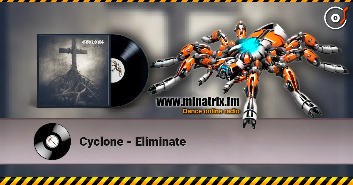 Cyclone - Eliminate online in hoher Qualität hören | Minatrix.FM