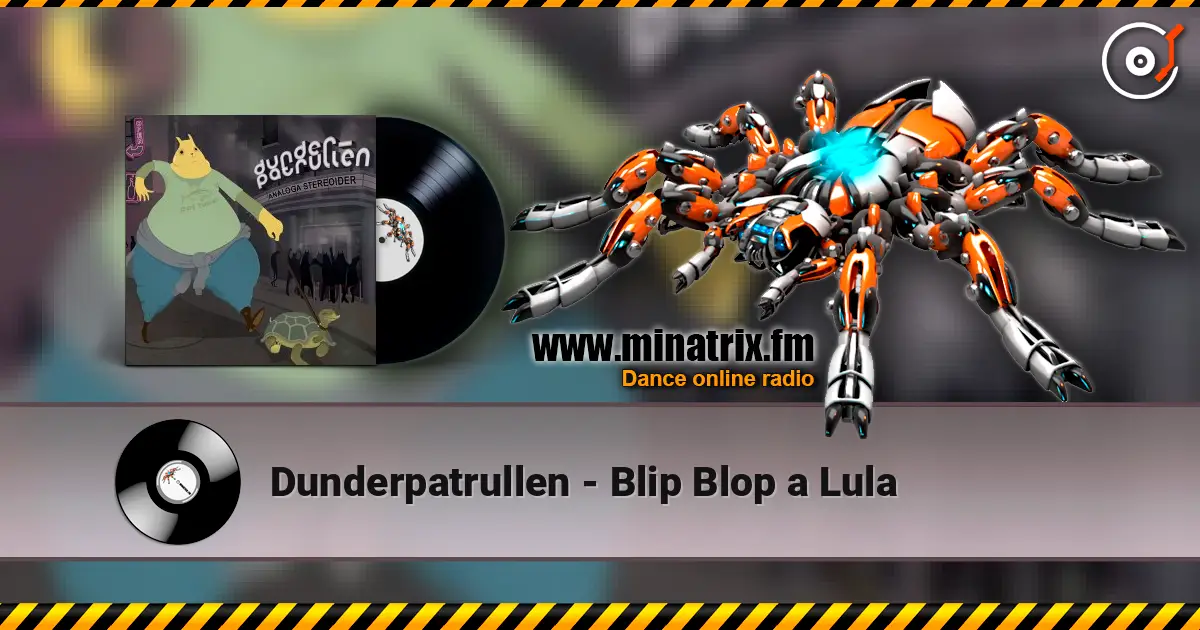 Dunderpatrullen - Blip Blop a Lula online in hoher Qualität hören | Minatrix.FM
