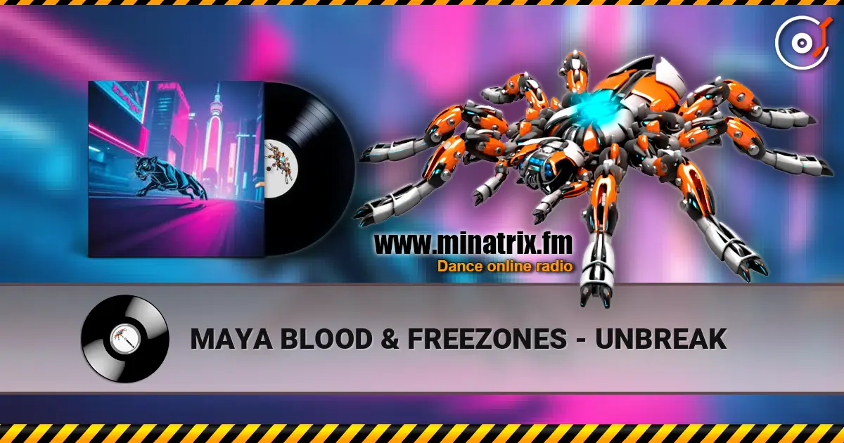 MAYA BLOOD & FREEZONES - UNBREAK online in hoher Qualität hören | Minatrix.FM