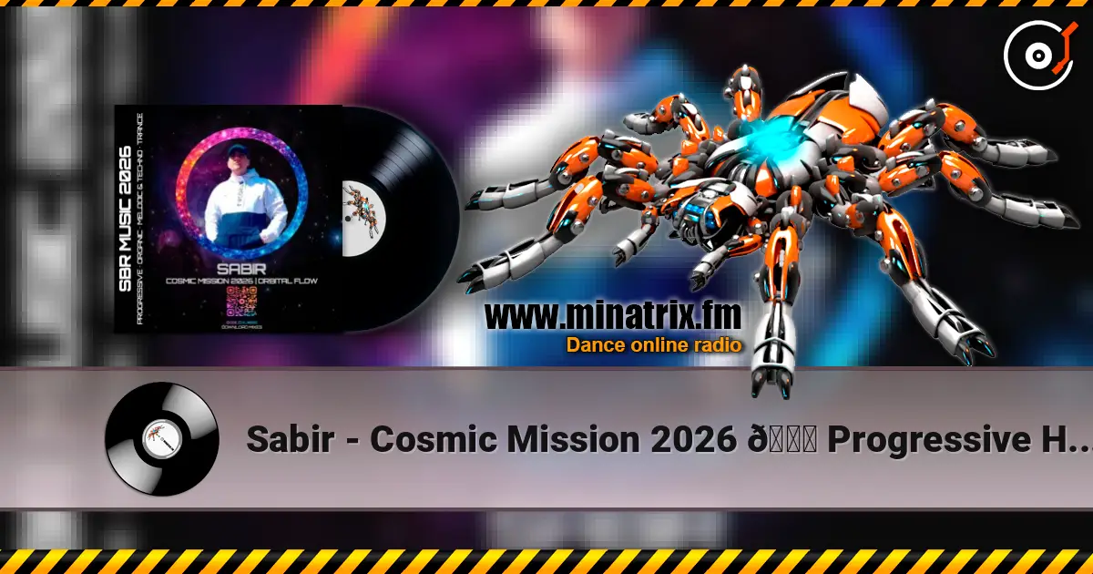 Sabir - Cosmic Mission 2026 🌑 Progressive House Mix (Orbital Flow) online in hoher Qualität hören | Minatrix.FM