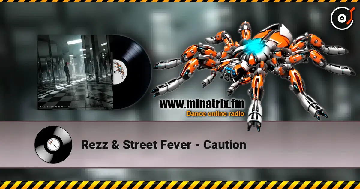 Rezz & Street Fever - Caution online in hoher Qualität hören | Minatrix.FM