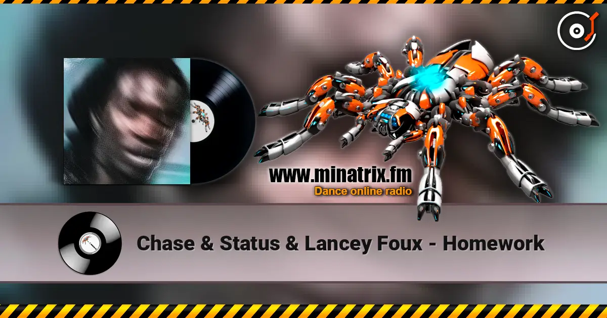 Chase & Status & Lancey Foux - Homework online in hoher Qualität hören | Minatrix.FM
