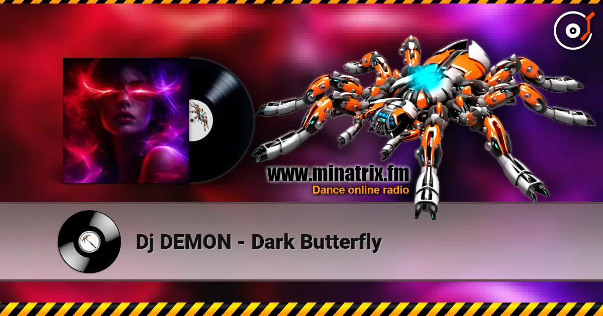 Dj DEMON - Dark Butterfly online in hoher Qualität hören | Minatrix.FM