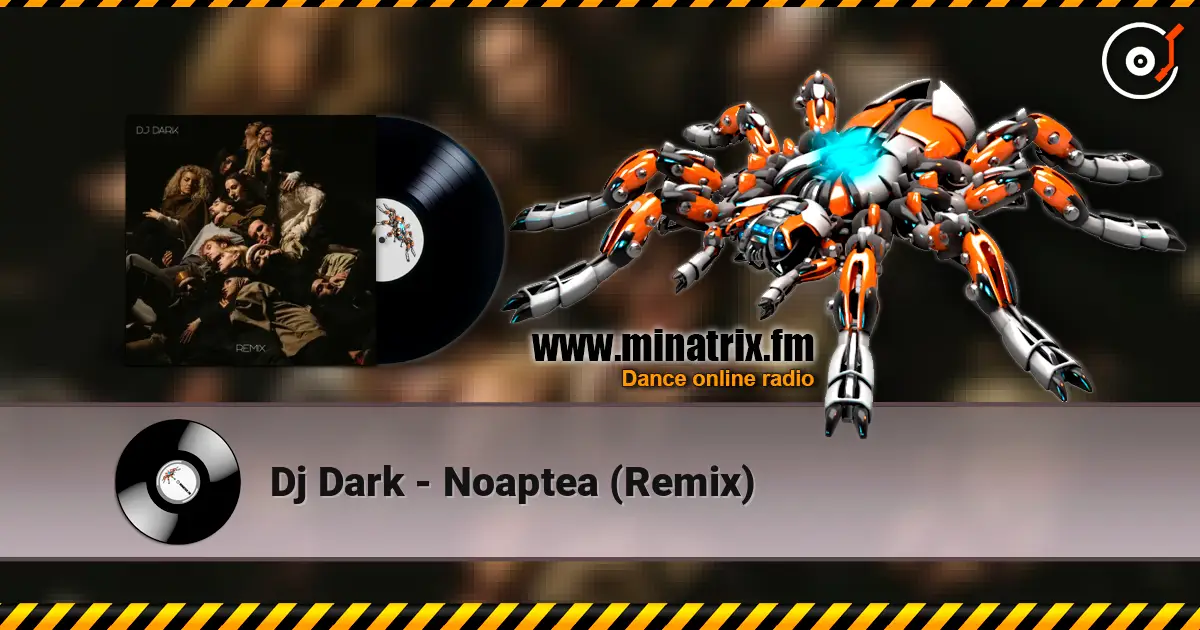 Dj Dark - Noaptea (Remix) online in hoher Qualität hören | Minatrix.FM
