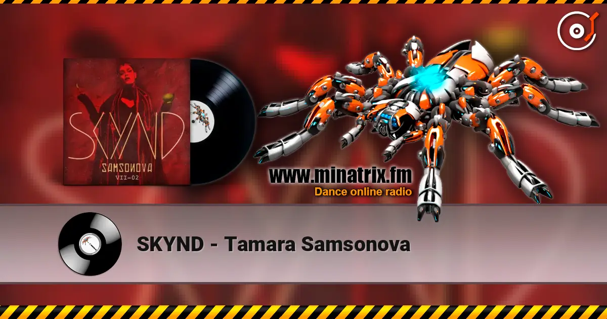 SKYND - Tamara Samsonova online in hoher Qualität hören | Minatrix.FM