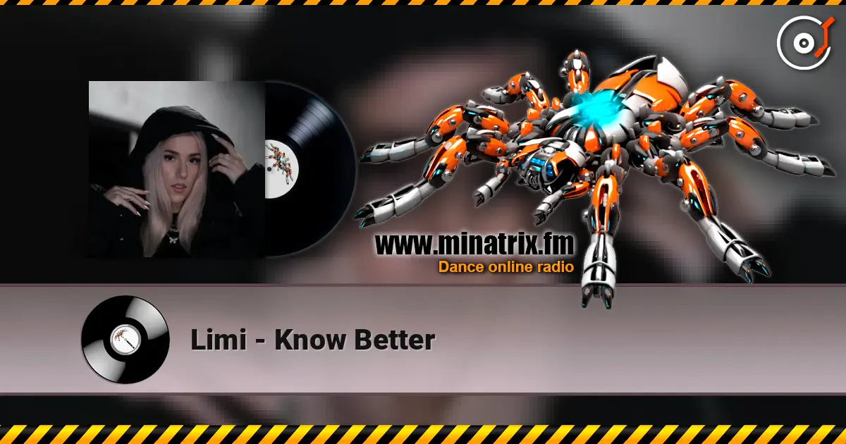 Limi - Know Better online in hoher Qualität hören | Minatrix.FM