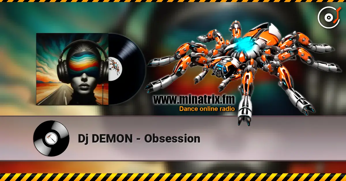 Dj DEMON - Obsession online in hoher Qualität hören | Minatrix.FM