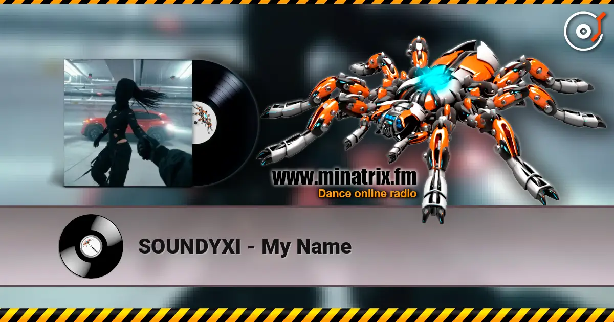 SOUNDYXI - My Name online in hoher Qualität hören | Minatrix.FM