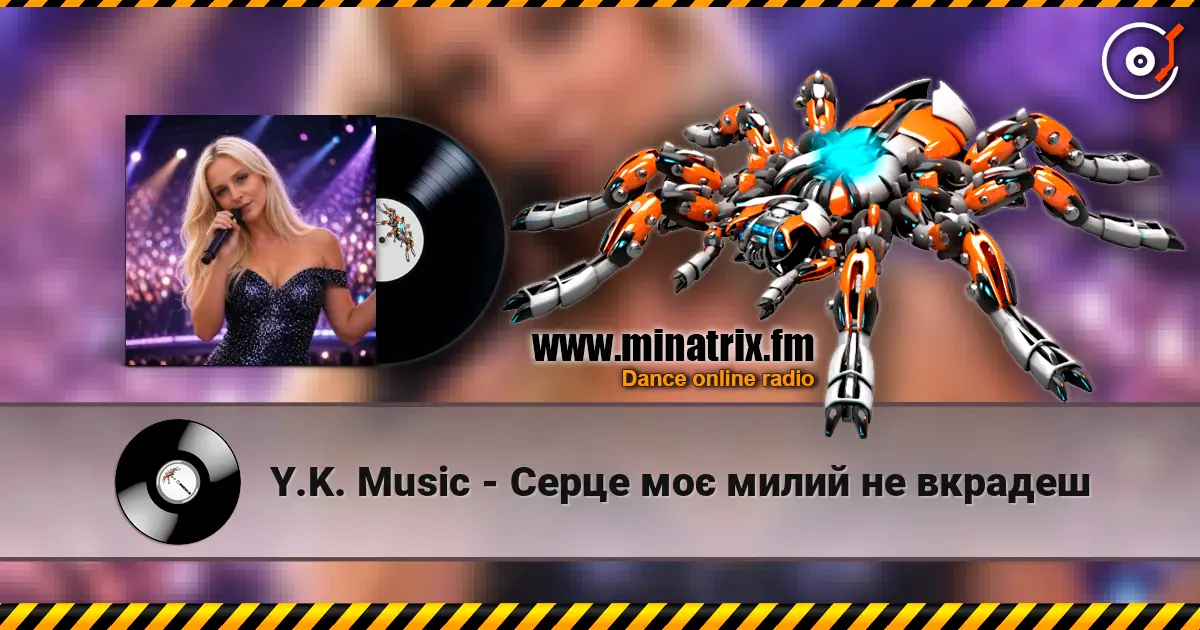 Y.K. Music - Серце моє милий не вкрадеш online in hoher Qualität hören | Minatrix.FM