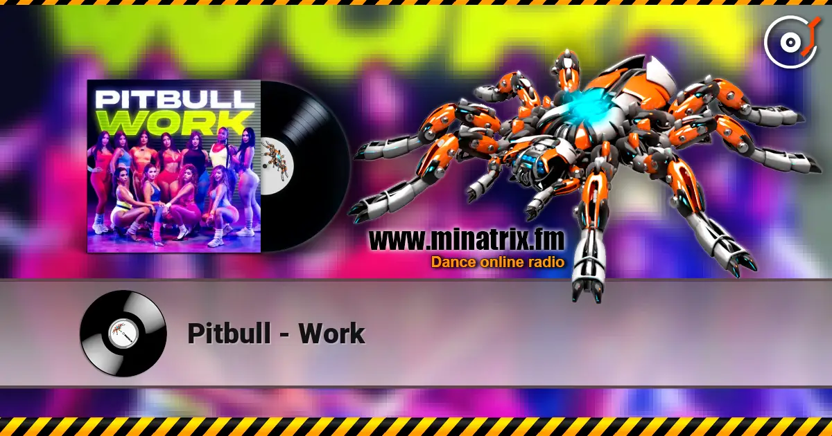 Pitbull - Work online in hoher Qualität hören | Minatrix.FM