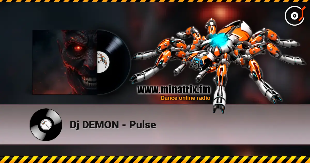 Dj DEMON - Pulse online in hoher Qualität hören | Minatrix.FM